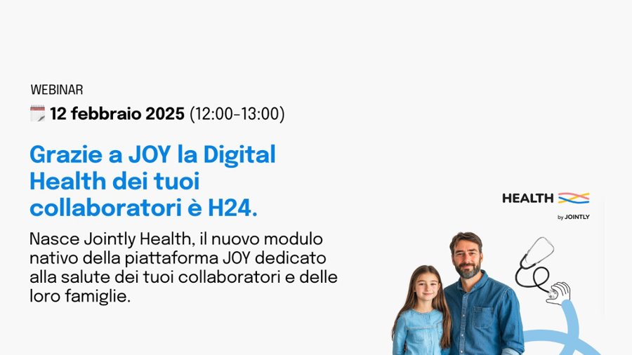 Webinar | Jointly Health: la soluzione di Digital Health per i collaboratori e le loro famiglie.