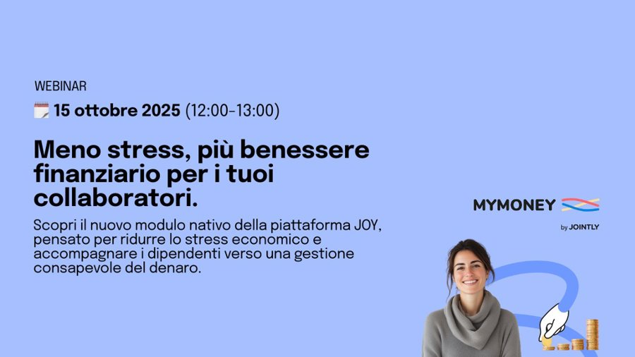 Webinar | Meno stress, più benessere finanziario per i tuoi collaboratori con Jointly MyMoney