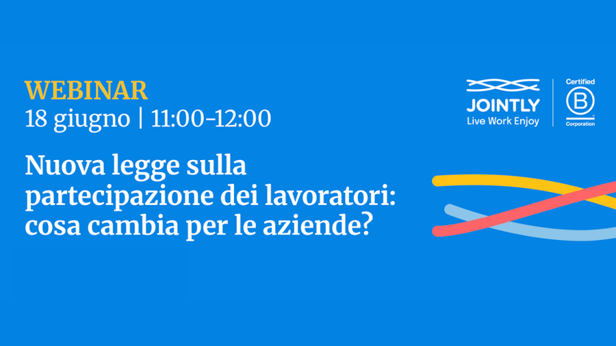Webinar | Nuova legge sulla partecipazione dei lavoratori: cosa cambia per le aziende?