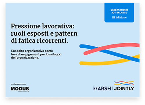 Pressione lavorativa: ruoli esposti e pattern di fatica ricorrenti. L’ascolto organizzativo come leva di engagement per lo sviluppo dell'organizzazione.