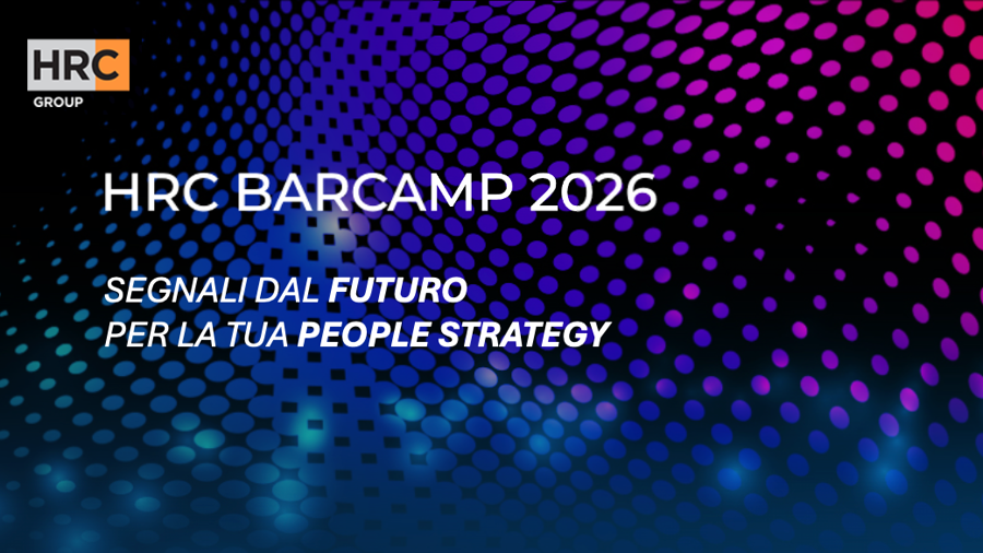 HRC Barcamp 2026 | Segnali dal futuro per la tua People Strategy